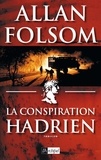 Allan Folsom - La conspiration Hadrien.