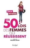 Emilie Devienne - Les 50 lois des femmes qui réussissent.