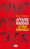 Guy Hugnet - Affaire Raddad - Le vrai coupable.