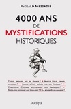 Gerald Messadié - 4000 ans de mystifications historiques.