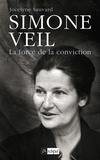 Jocelyne Sauvard - Simone Veil, la force de la conviction.