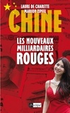 Laure de Charette et Laure de Charrette - Chine : les nouveaux milliardaires rouges.