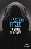 Sebastian Fitzek - Le voleur de regards.