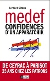 Bernard Giroux - Du CNPF au MEDEF - Confidences d'un apparatchik.