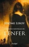 Jérôme Leroy - Dernières nouvelles de l'enfer.