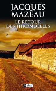 Jacques Mazeau - Le retour des hirondelles.