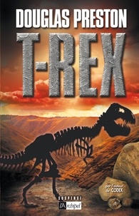 Douglas Preston et Lincoln Child - T-Rex.