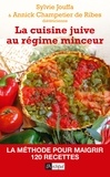 Sylvie Jouffa et Annick Champetier de Ribes - La cuisine juive au régime minceur.