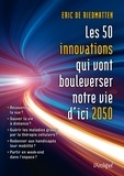 Eric de Riedmatten - Les 50 innovations qui vont bouleverser notre vie d'ici 2050.