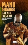 Manu Dibango - Balade en saxo dans les coulisses de ma vie.