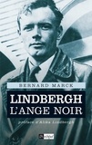 Bernard Marck - Lindbergh, l'ange noir.
