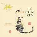 Kuen Shan Kwong et Kuen-shan Kwong - Le chat zen.