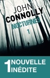 John Connolly - Nocturnes 1 - 1 longue nouvelle inédite - La balade du cow-boy cancéreux.