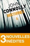 John Connolly - Nocturnes 4 - 3 nouvelles inédites - Le singe de l'encrier - Sables mouvants - Les clowns tristes.