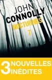 John Connolly - Nocturnes 7 - 3 nouvelles inédites - Le lit nuptial - Le joueur de l'équipe réserve - L'auberge de Shillingford.