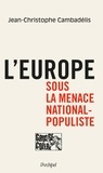Jean-Christophe Cambadélis et Jean-Christophe Cambadélis - L'Europe sous la menace national-populiste.
