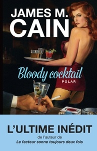 James Mallahan Cain - Bloody cocktail.