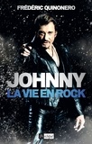 Frédéric Quinonero - Johnny, la vie en rock.