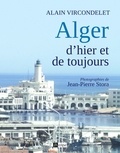 Alain Vircondelet - Alger d'hier et de toujours.