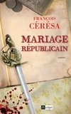 François Cérésa - Mariage républicain.