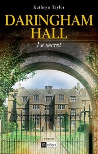 Kathryn Taylor - Daringham Hall Tome 2 : Le secret.
