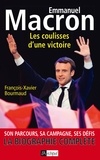François-Xavier Bourmaud - Emmanuel Macron, les coulisses d'une victoire.