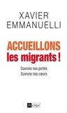 Xavier Emmanuelli - Accueillons les migrants !.