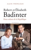 Alain Frèrejean - Robert et Elisabeth Badinter - Deux enfants de la République.