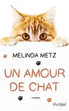 Melinda Metz - Un amour de chat.
