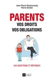 Jean-Pierre Rosenczveig et Pierre Verdier - Parents : vos droits, vos obligations - 250 questions et réponses.