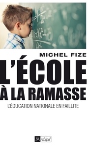 Michel Fize - L'école à la ramasse.