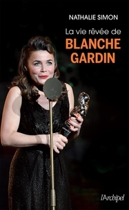 Nathalie Simon - La vie rêvée de Blanche Gardin.