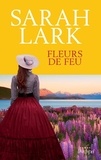 Sarah Lark - Fleurs de feu.