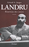 Gérard Jaeger - Landru - Bourreau des coeurs.