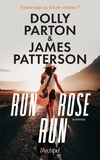 James Patterson et Dolly Parton - Run, Rose, run.
