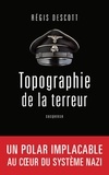 Régis Descott - Topographie de la terreur.