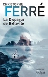 Christophe Ferré - La Disparue de Belle-Ile.