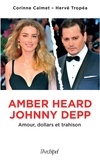 Corinne Calmet et Hervé Tropéa - Amber Heard - Johnny Depp - Amour, dollars et trahison.