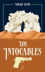 Amar Lune - Los intocables Tome 1 : .