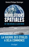 Philippe Steininger - Révolutions spatiales - De von Braun à Elon Musk.