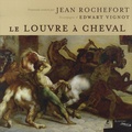 Jean Rochefort - Le Louvre à cheval.