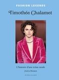 Jessica Bumpus - Timothée Chalamet, l'Histoire d'une Icône de Mode.