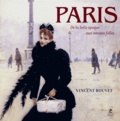 Vincent Bouvet - Paris - La Belle Epoque, les années folles, les années trente.
