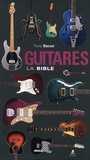 Tony Bacon - Guitares, la bible.