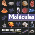 Theodore Gray - Molécules - L'architecture du quotidien et de l'infini.