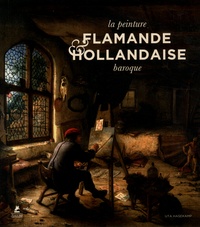 Uta Hasekamp - La peinture flamande et hollandaise baroque.