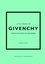 Karen Homer - Little book of Givenchy - L'Histoire d'une maison de mode de légende.
