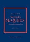 Karen Homer - Little Book of Alexander McQueen - L'histoire d'un créateur de légende.