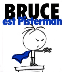 Luc Chomarat et Delphine Vallette - Bruce est Pisterman.