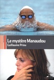 Guillaume Priou - Le Mystère Manaudou.